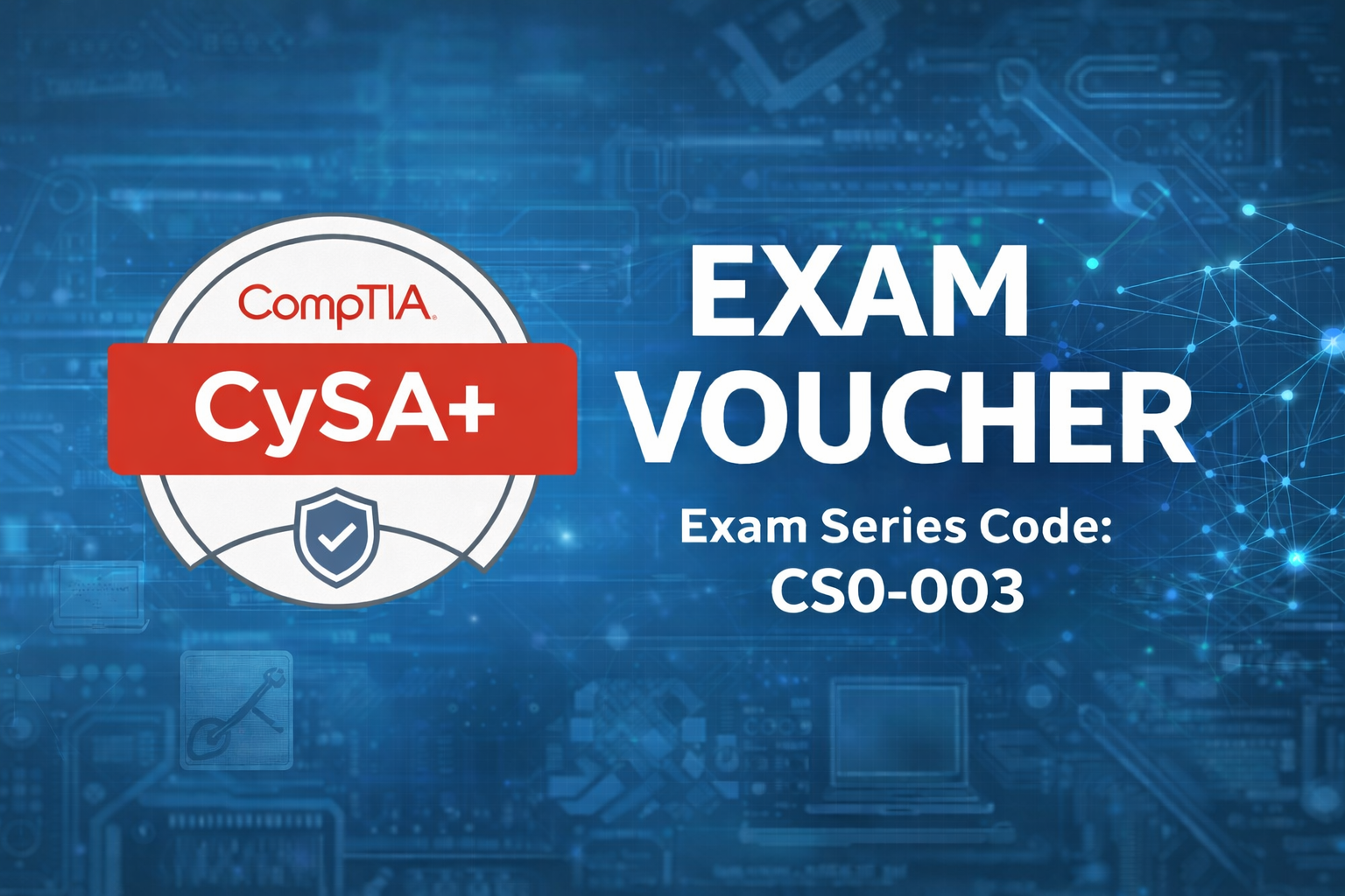 CompTIA CySA+ Exam Voucher