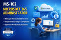 Microsoft MS-102: Microsoft 365 Administrator Training